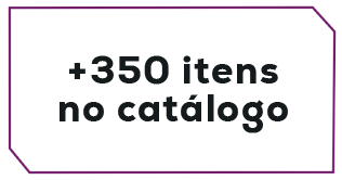 +350 itens no catálogo